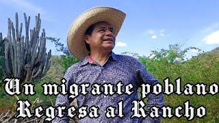 MIGRANTE POBLANO REGRESA AL RANCHO [upl. by Bjorn]