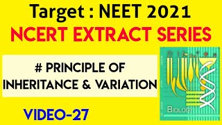 Principle Of Inheritance amp Variation🔥🔥 Ncert Extract SeriesVideo27  Target Neet 2021 [upl. by Anawt774]