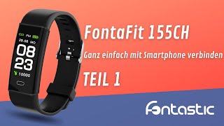 Tutorial Teil 1 Fitness Uhr Fontafit 155CH ganz einfach mit Smartphone verbinden [upl. by Sanfo]