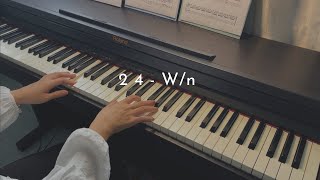 2 4  Wn  Piano Cover [upl. by Draude]