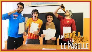 LA SERIE A VA A SCUOLA  LE PAGELLE [upl. by Anera]