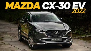 MAZDA CX30 EV 2022  100 Eléctrico 🔋 [upl. by Latricia711]