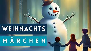 Ein Weihnachtsmärchen von Elisabeth Dauthendey  Hörspiel der Weihnachtsgeschichte vom Schneemann [upl. by Immat]