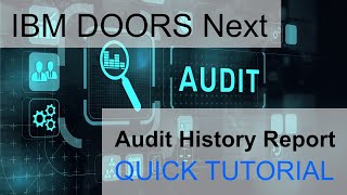 IBM DOORS Next Generation Tutorial How to Create Audit History Report [upl. by Shuler542]