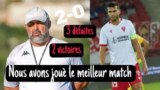 Benchikha nous avons joué le meilleur match depuis le début de la saison 3 défaites 2 victoires [upl. by Niatirb890]