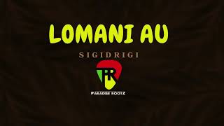 Paradise Rootz  Lomani Au Sigidrigi [upl. by Dulla]