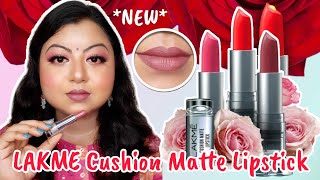 NEW Lakme Cushion Matte Lipstick  Review amp Swatches  Beauteous Reshmi [upl. by Amitaf]