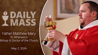 Catholic Daily Mass  Daily TV Mass  May 2 2024 [upl. by Lea140]