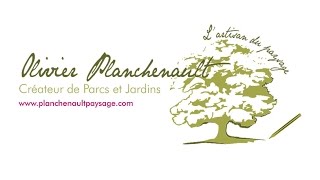 Olivier Planchenault  Créateur de Parcs et Jardins [upl. by Faustine]