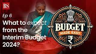 Union Budget 2024 What to expect from the Interim Budget 2024 Budget Made Easy [upl. by Virnelli]