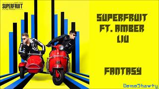 Superfruit  Fantasy Ft Amber Liu Lyrics [upl. by Anilehcim]