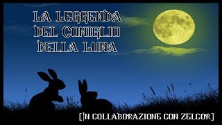 La Leggenda del Coniglio della Luna In collaborazione con Zelcor [upl. by Simsar]