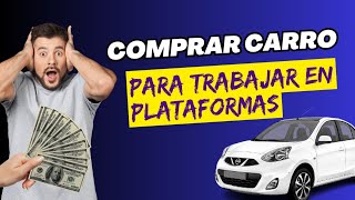 ✅Vale Pena Comprar Carro Para Trabajar en Plataformas😱 [upl. by Dirgis]