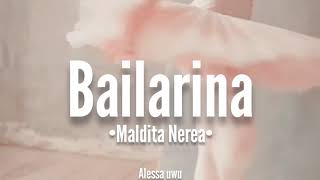 BailarinaMaldita Nerea LETRA [upl. by Aelc759]