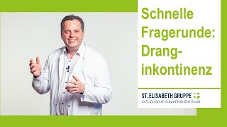 Dranginkontinenz  Schnelle Fragerunde  Chefarzt der Frauenklinik des Marien Hospital Witten [upl. by Aubine]