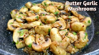 Butter Garlic Mushrooms  Sauteed Mushrooms  Button Mushroom Recipes [upl. by Amii]