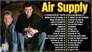 Air Supply Greatest Hits ☕The Best Air Supply Songs ☕ Best Soft Rock Legends Of Air Supply [upl. by Bonnibelle]