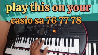 play these piano patterns on your casio sa 76 77 77 ll casio [upl. by Hyacinthie866]