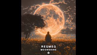 ReQmeQ  Moonshine  Official [upl. by Atniuq]