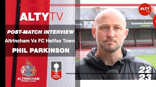 PHIL PARKINSON  Altrincham V FC HALIFAX TOWN  PostMatch Interview  01042023  FA TROPHY [upl. by Anaejer483]