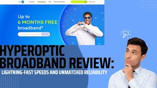 Hyperoptic Broadband Review LightningFast Speeds and Unmatched Reliability [upl. by Keyte]