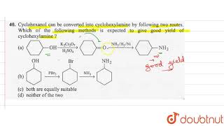 Cyclohexanol can be converted into cyclohexylamine by following two routes [upl. by Lipfert110]