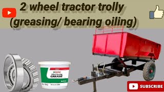 2 wheel tractor trolley tyre greasingट्रैक्टर ट्रॉली ग्रीसिंगtractor trolley grease kaise kre [upl. by Latton]