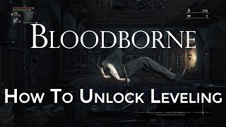 Bloodborne  How to Start Levelling  How to Talk to the Doll  Game Guide [upl. by Orazal243]