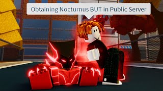 SPEEDRUN Obtaining Nocturnus BUT in a Public Server  A Universal Time [upl. by Kannav]