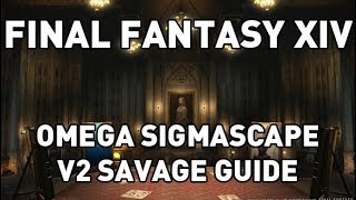 FFXIV Omega Sigmascape V2  Chadarnook Savage Guide [upl. by Urbas81]