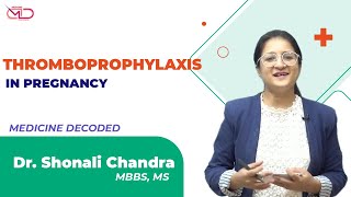 Thromboprophylaxis in Pregnancy  Case Scenario  Dr Shonali Chandra [upl. by Ssor]