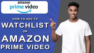 How to add to watchlist on amazon prime video 2024 [upl. by Fitz]