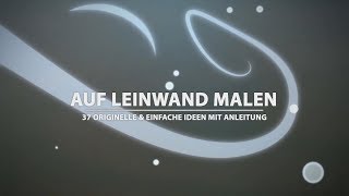 Kreative Methoden zum Malen auf Leinwand [upl. by Eirlav]