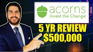 Acorns Investment App Review After 5 Years  500000 Account Portfolio [upl. by Sucramraj386]