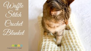 Waffle Stitch Crochet Blanket [upl. by Nedac405]