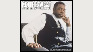 Keith Sweat  Nobody Got Emotions Like Me [upl. by Isaacson]