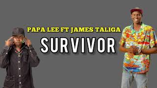 Survivor by Papa Lee ft James Taliga  South Sudan New Music [upl. by Trinidad]