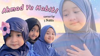 Ahmad Ya Habibi  3 Nahla version [upl. by Frazer]