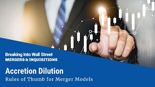 Accretion Dilution  Rules of Thumb for Merger Models [upl. by Randal75]