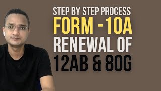 Step by Step Process  Form 10A  Renewal of 12AB amp 80G [upl. by Nilkoorb]