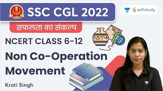 Non Cooperation Movement  NCERT Class 612  SSC CGL 2022  Krati Singh  wifistudy [upl. by Lyred]