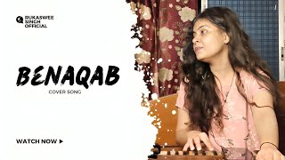 Agar Tum Benaqab Aao Cover Song  Rukaswee Singh Official [upl. by Fairbanks496]