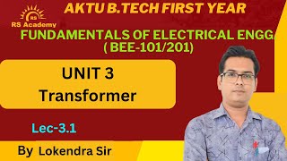 Transformer  Unit3  Lec31  FEE  By Lokendra Sir  RS Academy AKTU [upl. by Noguchi]