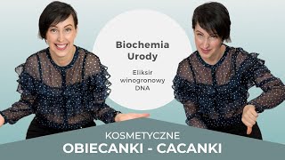 Skin Ekspert Kosmetyczne Obiecanki Cacanki Biochemia Urody Eliksir winogronowy DNA [upl. by Tshombe]