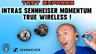 TEST Express  Intras Sennheiser True Wireless Momentum [upl. by Nnad]