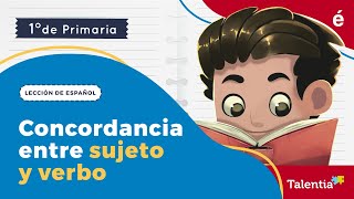 Concordancia entre sujeto y verbo  Talentia español primer grado [upl. by Assilram]