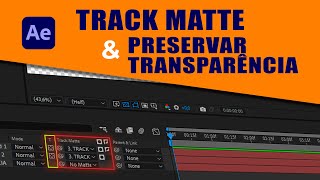 Como usar TRACK MATTE e PRESERVE TRANSPARENCY │After Effects 20024 [upl. by Aldos]