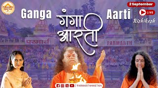 LIVE Ganga Aarti at Parmarth Niketan Ashram Rishikesh  2 Sept 2024 [upl. by Arahsit855]