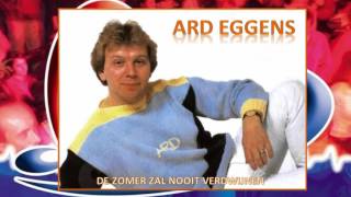 Ard Eggens ♪ De Zomer zal nooit Verdwijnen ♫ [upl. by Thagard]