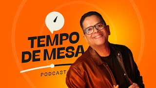 DELINO MARÇAL  TEMPO DE MESA PodCast  TEMPORADA 2024  EP 08 [upl. by Kassity716]